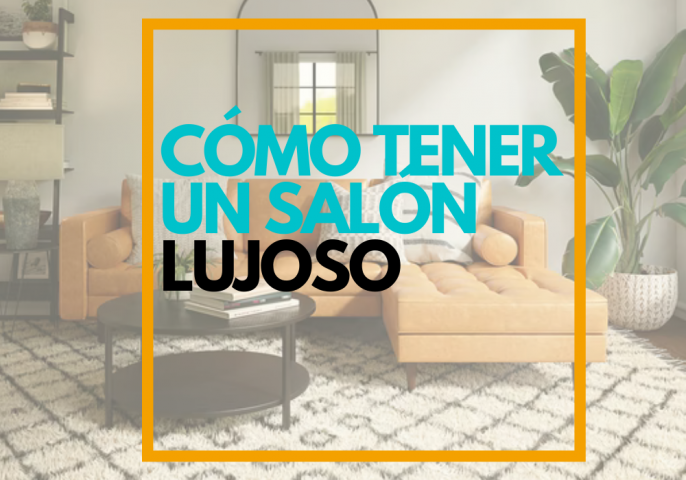 Cómo tener un salón lujoso